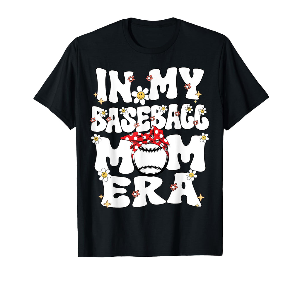 My Baseball Mom Era Baseball Mom T-Shirt - Graphic Print Men Women - T-Shirt, Sweatshirt, Hoodie