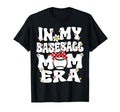 My Baseball Mom Era Baseball Mom T-Shirt - Graphic Print Men Women - T-Shirt, Sweatshirt, Hoodie