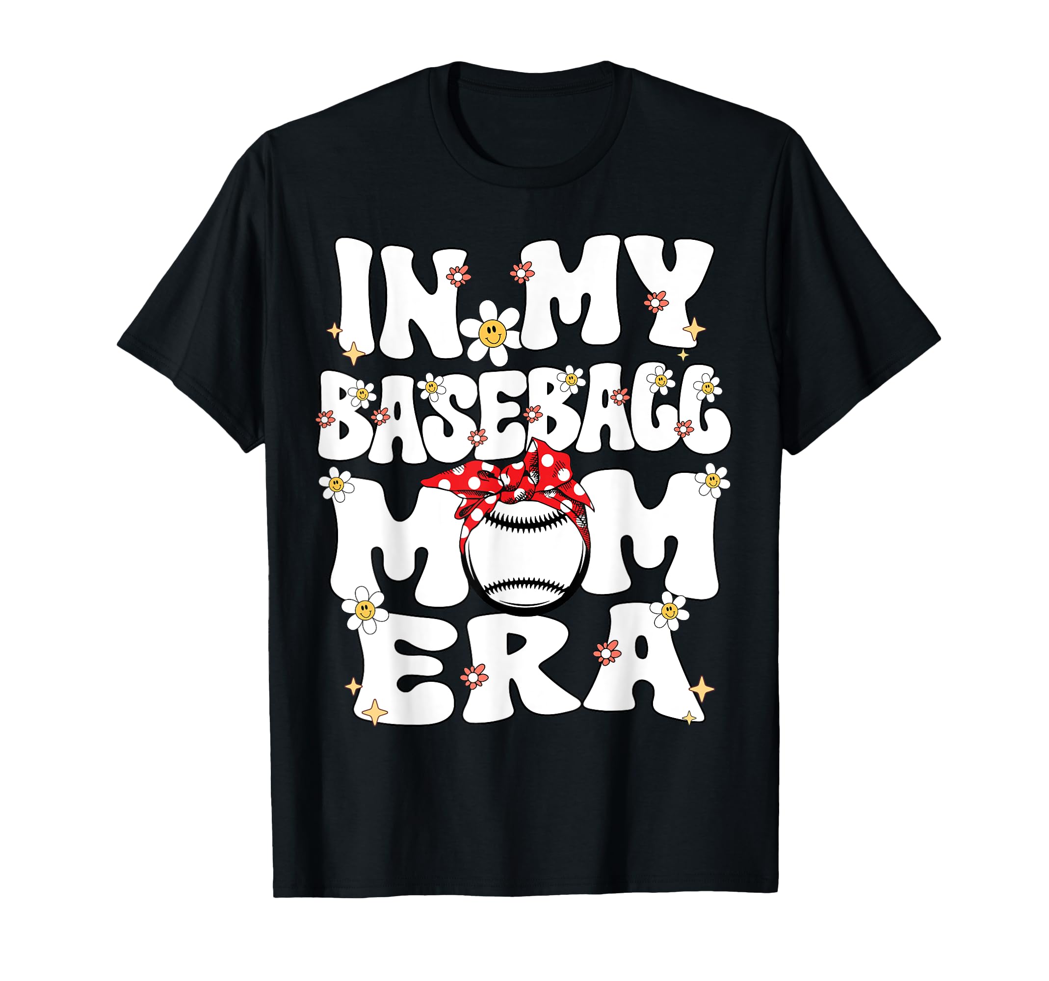 My Baseball Mom Era Baseball Mom T-Shirt - Graphic Print Men Women - T-Shirt, Sweatshirt, Hoodie