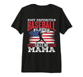 My Favorite Baseball Player Calls Me T-Shirt - Fun Novelty Design Unisex - T-Shirt, Sweatshirt, Hoodie