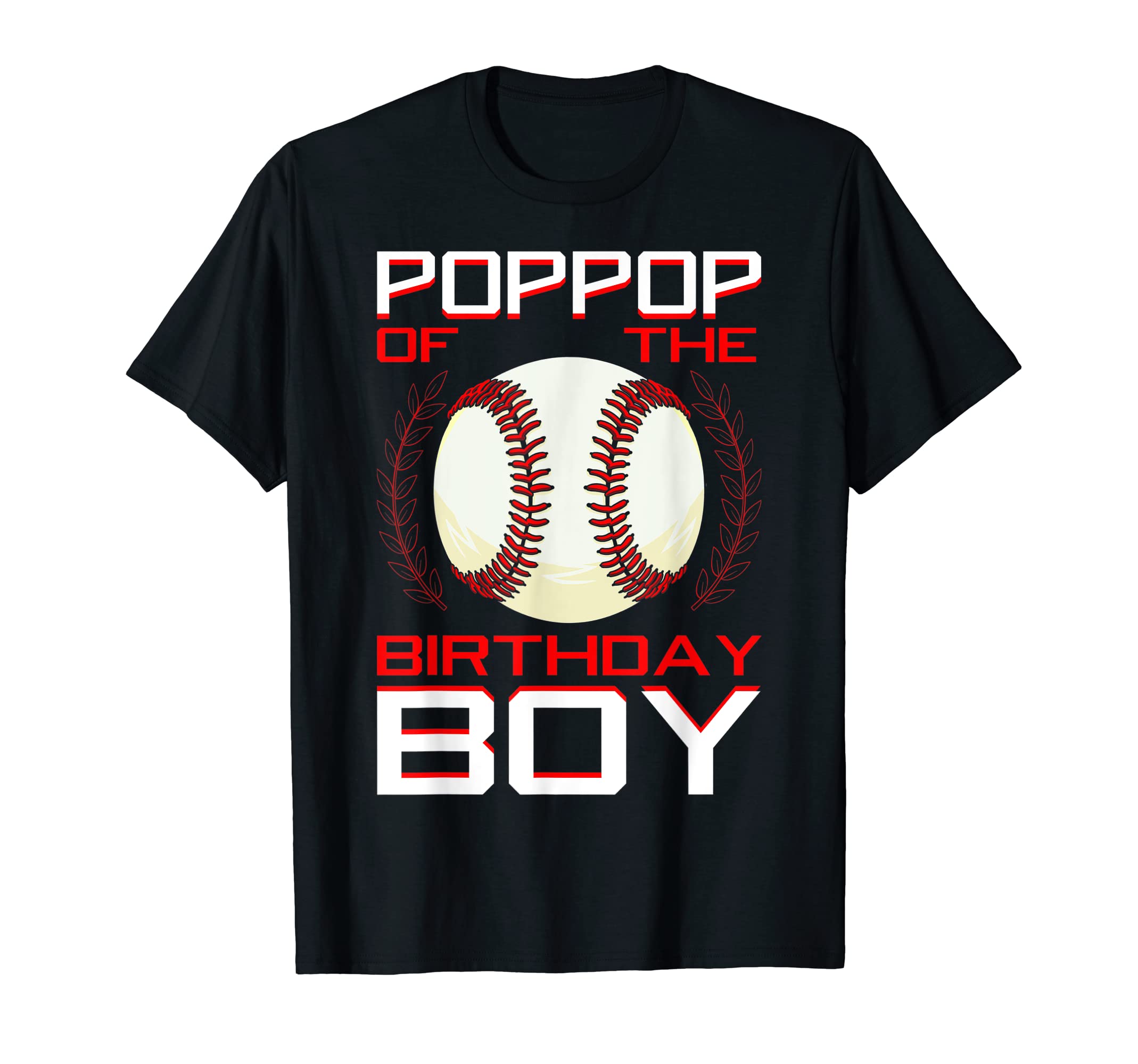 Poppop Birthday Baseball Theme Bday Party T-Shirt - Custom Art Print Unisex - T-Shirt, Sweatshirt, Hoodie
