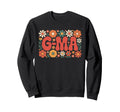 G Ma Floral Hippie Boho 70S Sweatshirt - Fun Novelty Design for Adults - T-Shirt, Sweatshirt, Hoodie