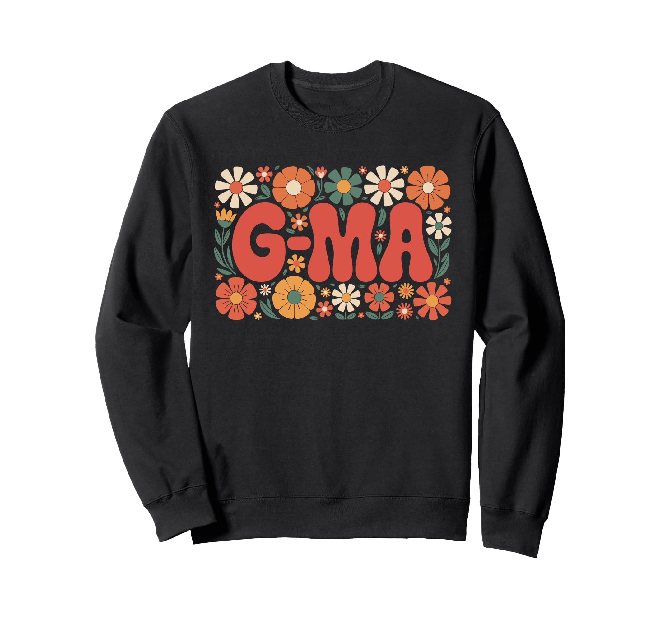 G Ma Floral Hippie Boho 70S Sweatshirt - Fun Novelty Design for Adults - T-Shirt, Sweatshirt, Hoodie