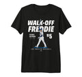 Walk Off Freddie Freeman Los T-Shirt - Casual Everyday Wear Men Women - T-Shirt, Sweatshirt, Hoodie