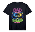 Dad Day Gamer Night Funny Fathers T-Shirt - Casual Everyday Wear Men Women - T-Shirt, Sweatshirt, Hoodie