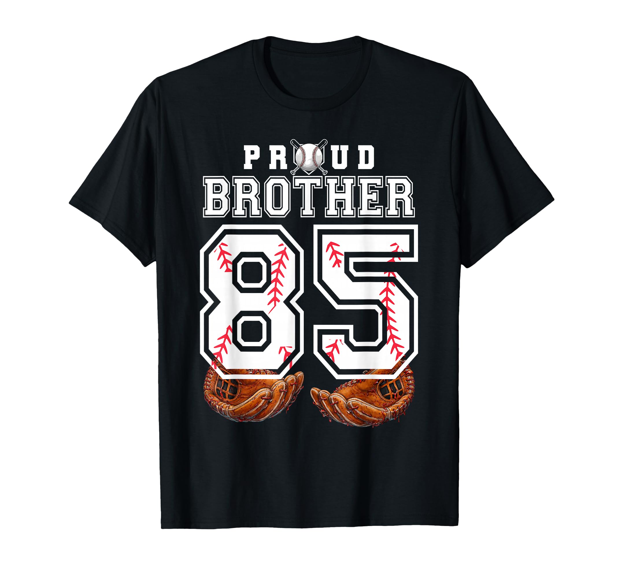 Proud Brother Baseball Player Number 85 T-Shirt - Trendy Graphic Men Women - T-Shirt, Sweatshirt, Hoodie