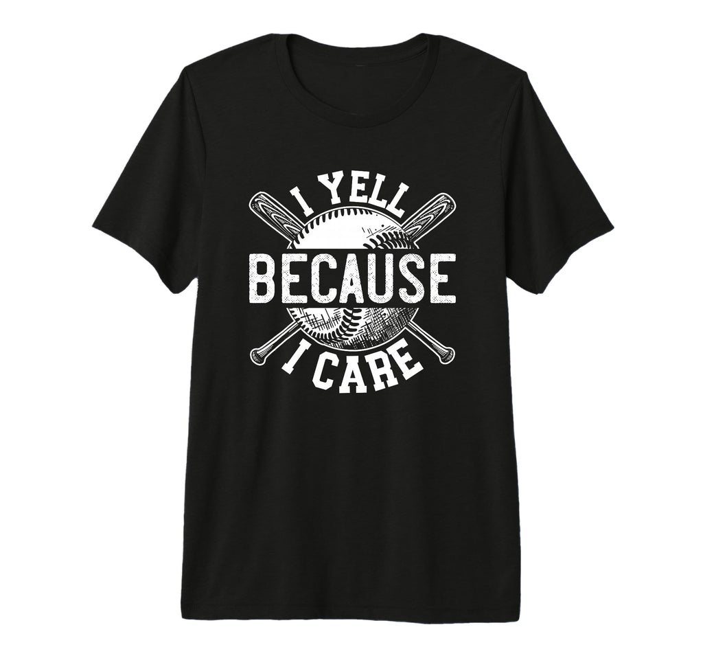 Funny Baseball Mom Coach Dad I Yell T-Shirt - Minimalist Print for Adults - T-Shirt, Sweatshirt, Hoodie