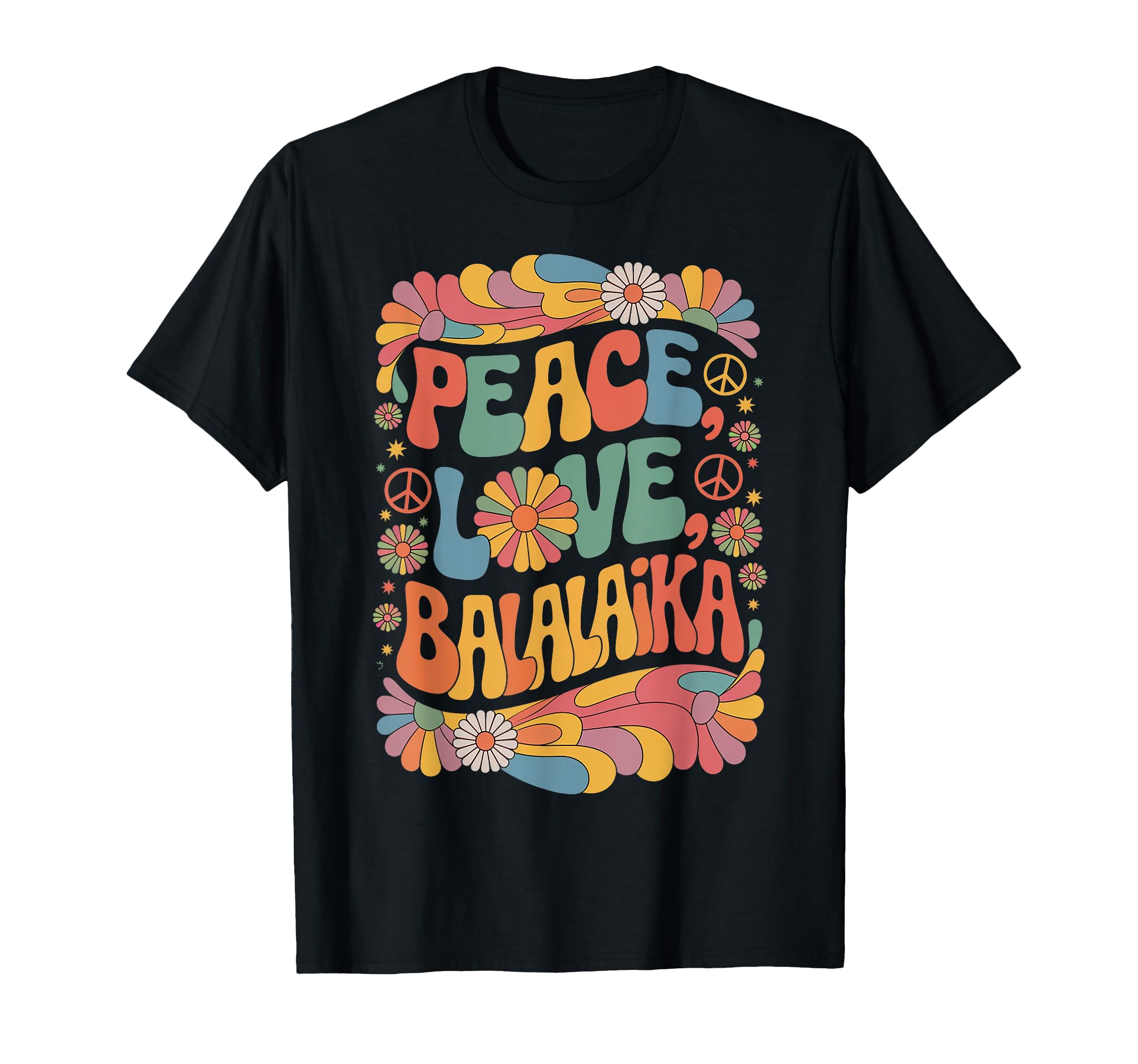 60S 70S Hippie Balalaikist Peace Love T-Shirt - Unique Graphic for Adults - T-Shirt, Sweatshirt, Hoodie