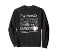 My Favorite Player Calls Me Grandma Sweatshirt - Novelty Apparel Men Women - T-Shirt, Sweatshirt, Hoodie