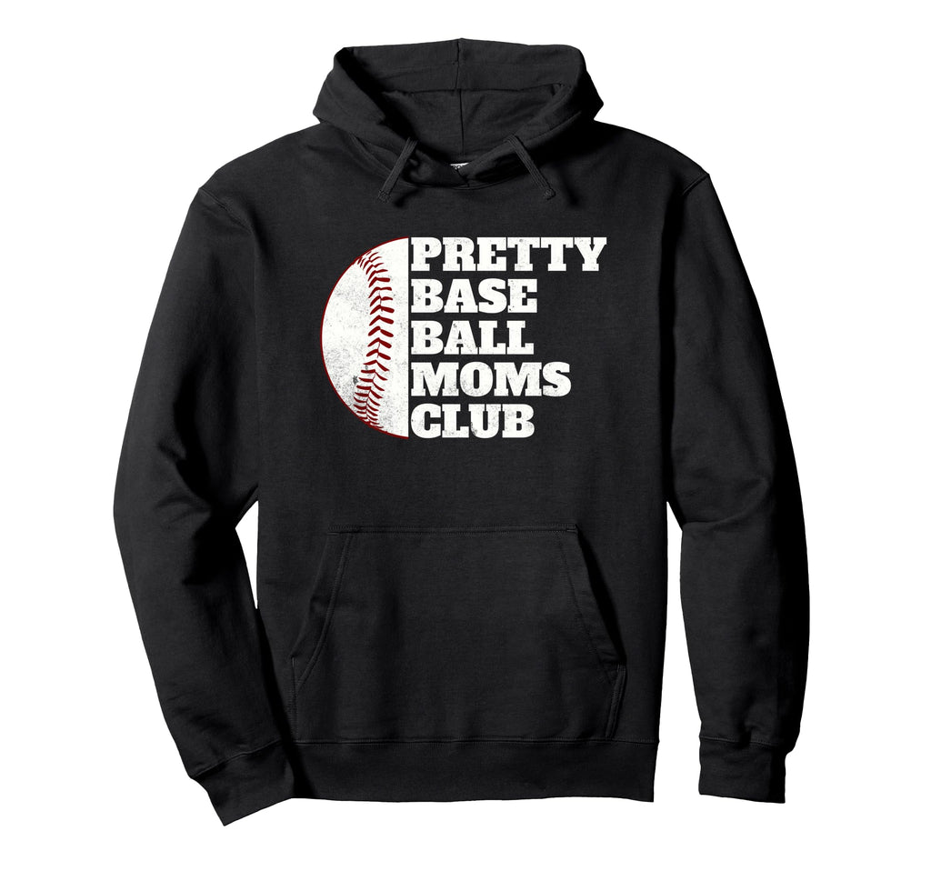Pretty Baseball Moms Club Distressed Hoodie - Custom Art Print for Adults - T-Shirt, Sweatshirt, Hoodie