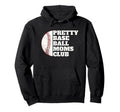 Pretty Baseball Moms Club Distressed Hoodie - Custom Art Print for Adults - T-Shirt, Sweatshirt, Hoodie