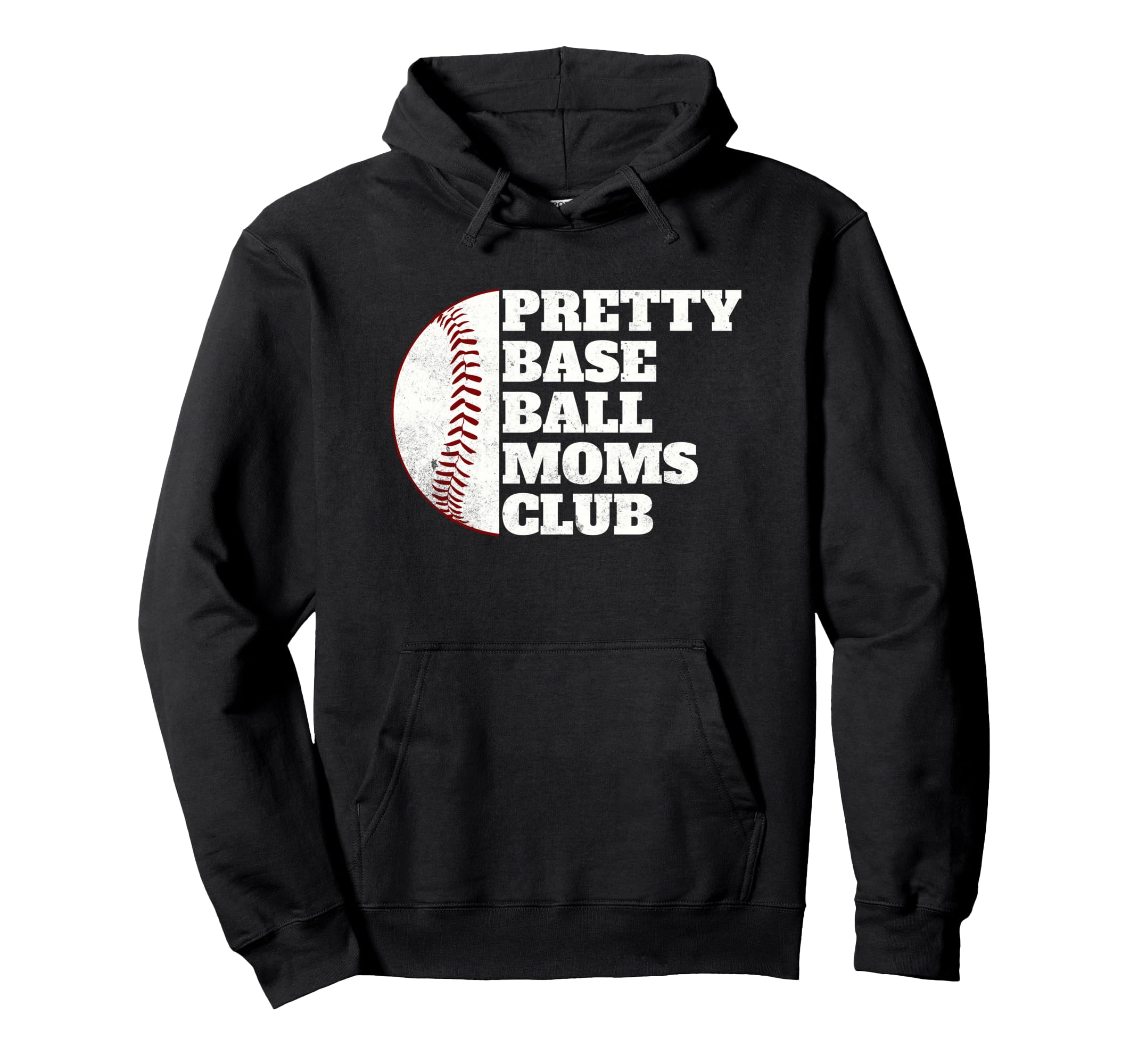 Pretty Baseball Moms Club Distressed Hoodie - Custom Art Print for Adults - T-Shirt, Sweatshirt, Hoodie