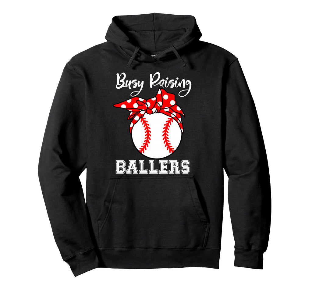 Busy Raising Ballers Funny Baseball Hoodie - Streetwear Style Unisex - T-Shirt, Sweatshirt, Hoodie