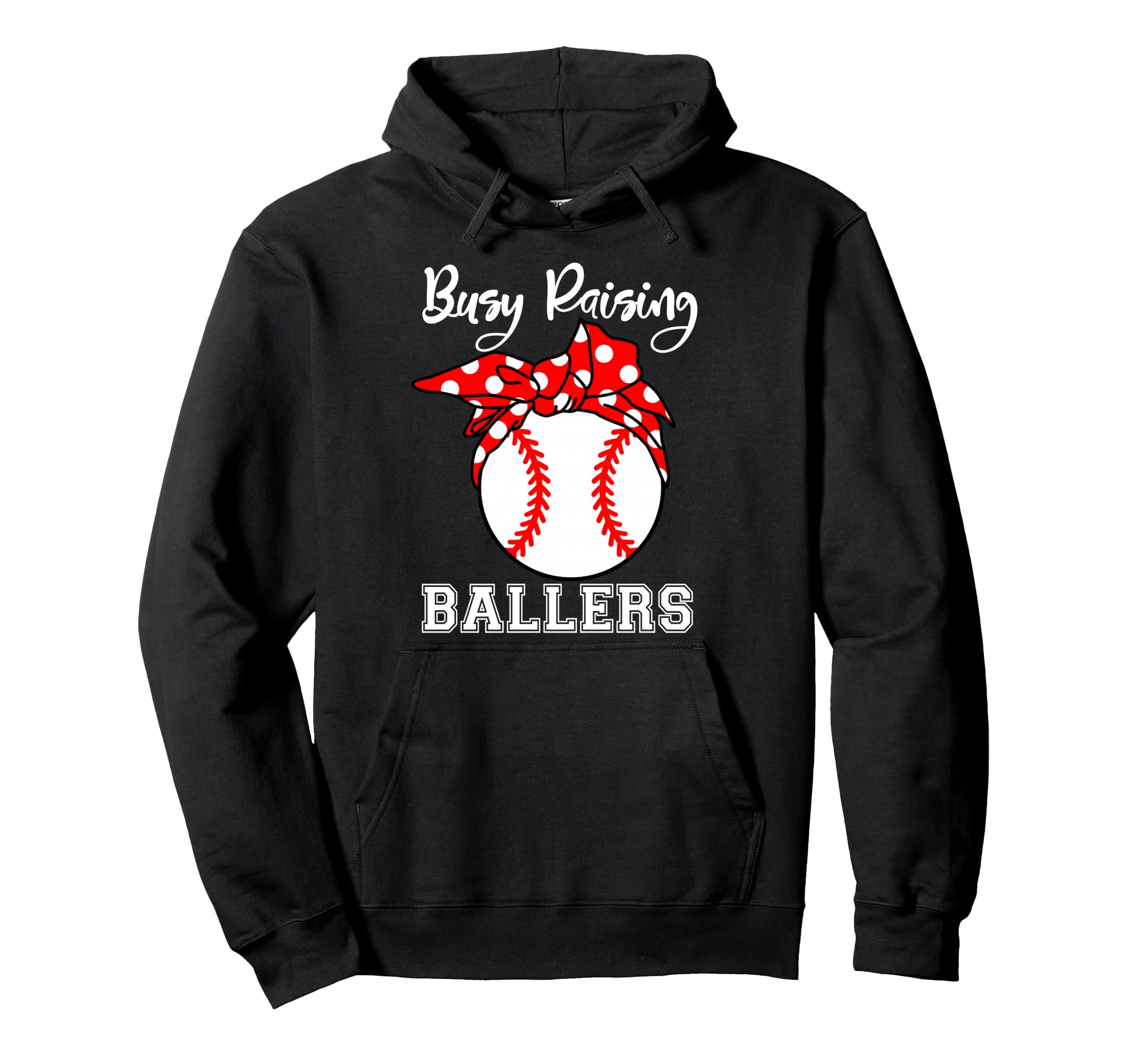 Busy Raising Ballers Funny Baseball Hoodie - Streetwear Style Unisex - T-Shirt, Sweatshirt, Hoodie