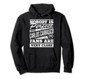 Nobody Is Carlos Carrasco Fans Hoodie - Fun Novelty Design for Adults - T-Shirt, Sweatshirt, Hoodie