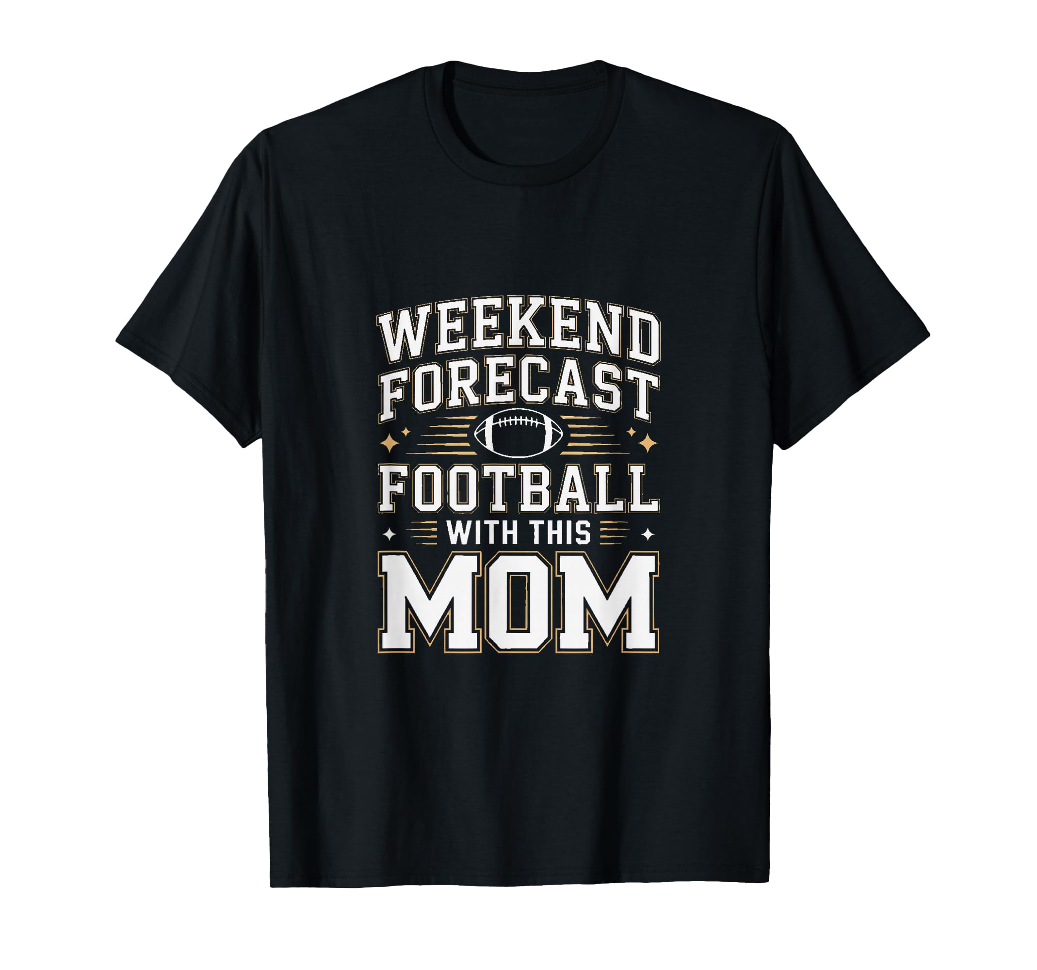 Weekend Forecast Football This Mom T-Shirt - Minimalist Print Men Women - T-Shirt, Sweatshirt, Hoodie
