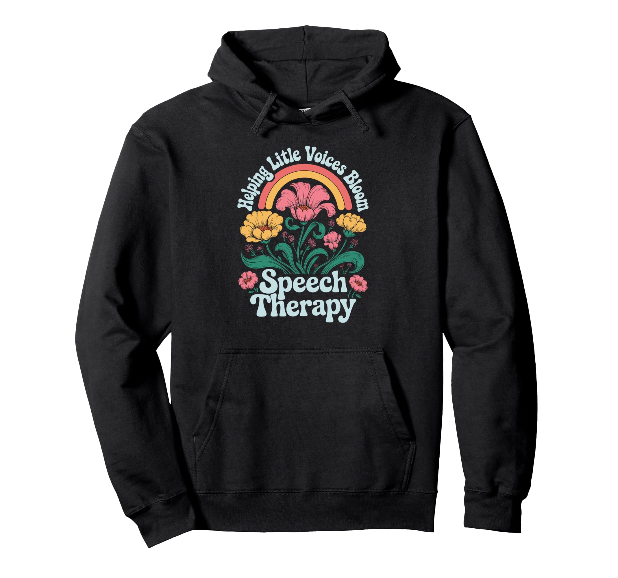 Helping Little Voices Bloom Speech Hoodie - Graphic Print for Adults - T-Shirt, Sweatshirt, Hoodie