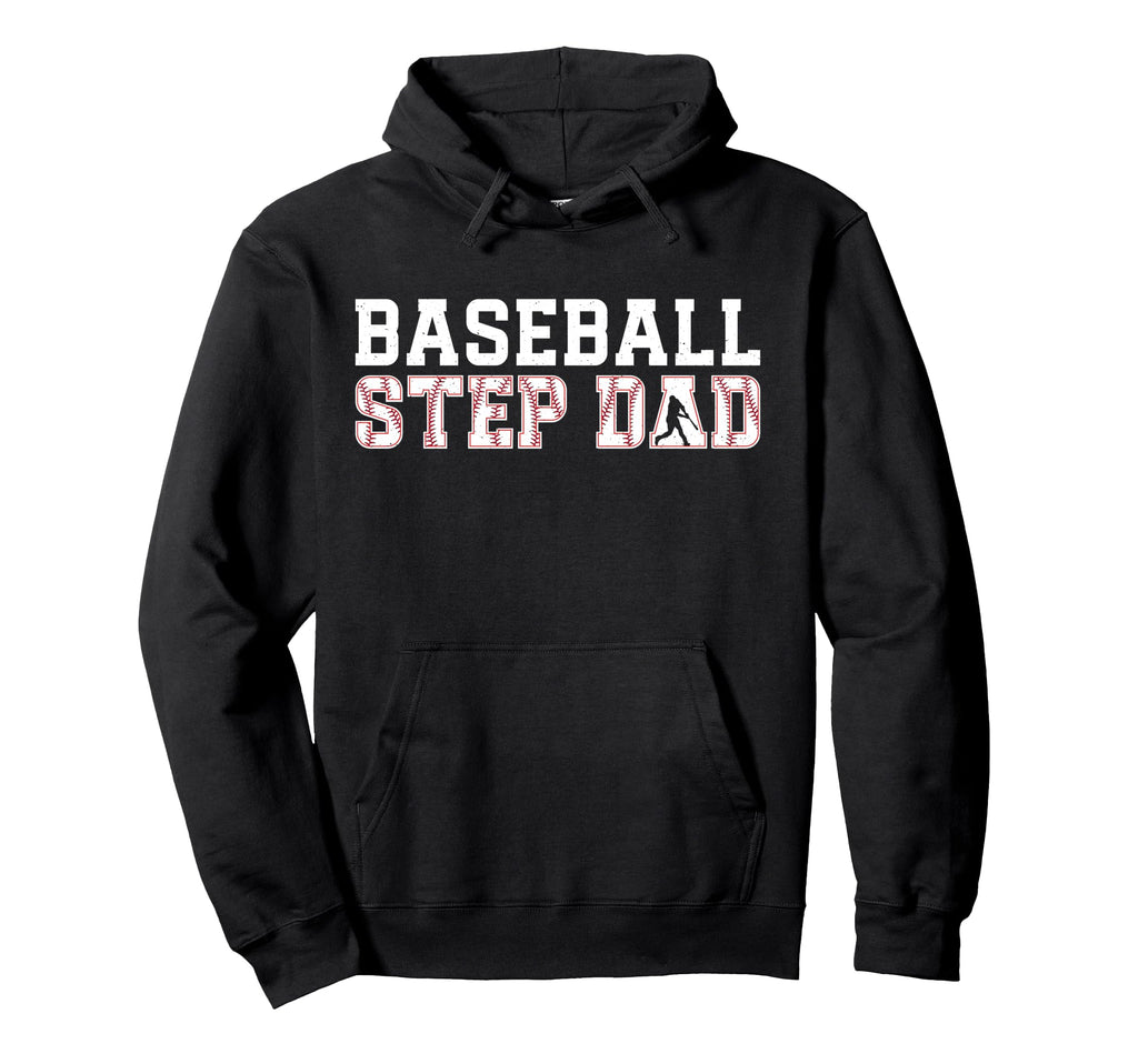 Baseball Step Dad Baseball Player Stepfather Hoodie - Trendy Graphic Unisex - T-Shirt, Sweatshirt, Hoodie