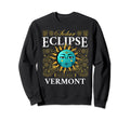 Total Solar Eclipse Vermont 2024 Sweatshirt - Graphic Print Men Women - T-Shirt, Sweatshirt, Hoodie