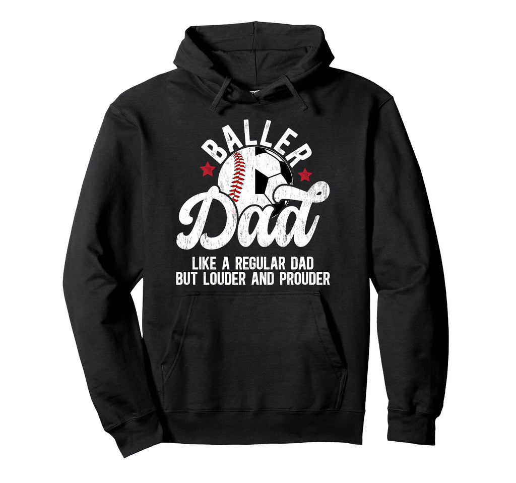 Baller Dad Definition Soccer Baseball Dad Hoodie - Novelty Apparel Unisex - T-Shirt, Sweatshirt, Hoodie