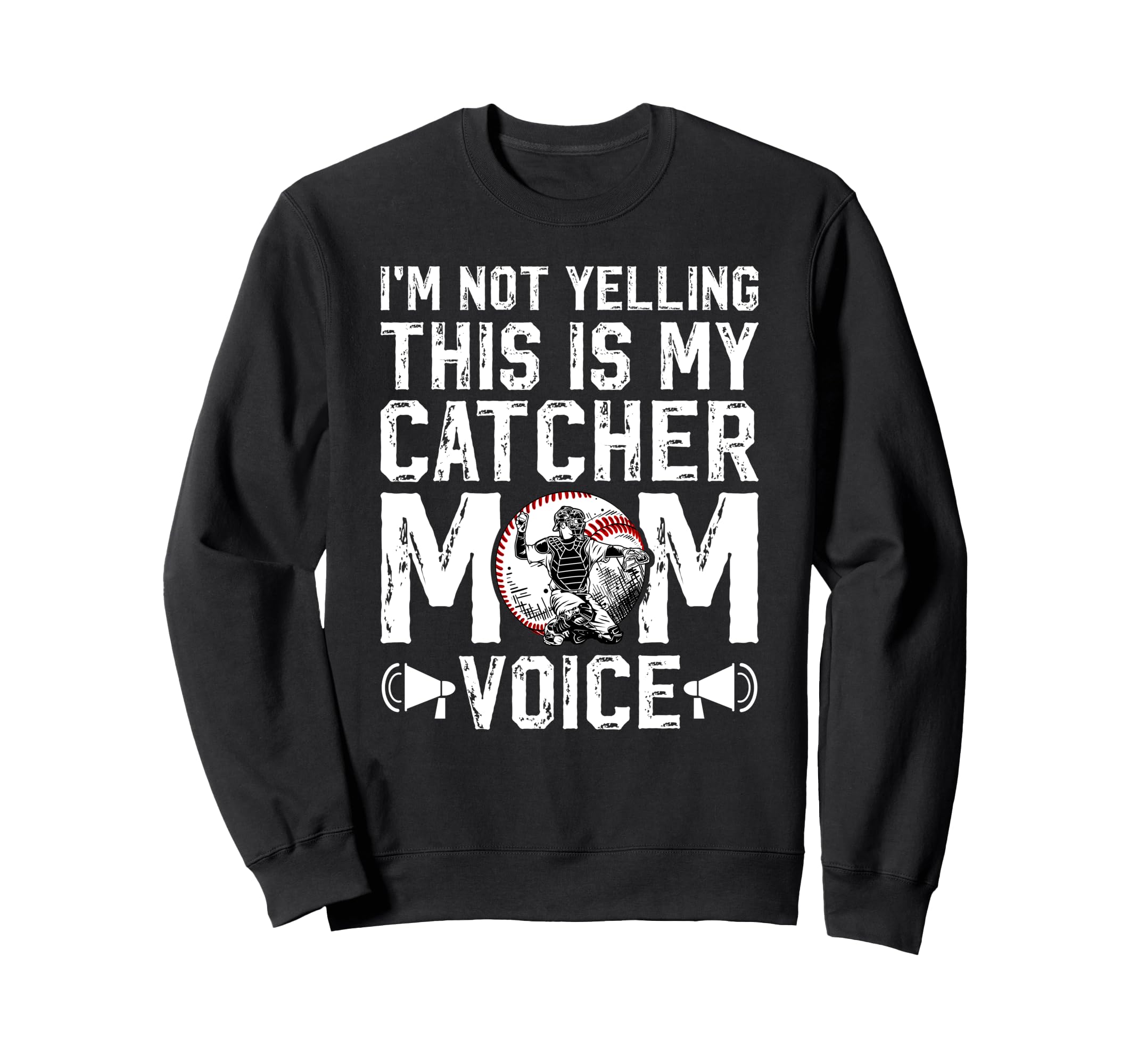 Baseball Catcher Mom Voice Mom Sweatshirt - Aesthetic Graphic Unisex - T-Shirt, Sweatshirt, Hoodie