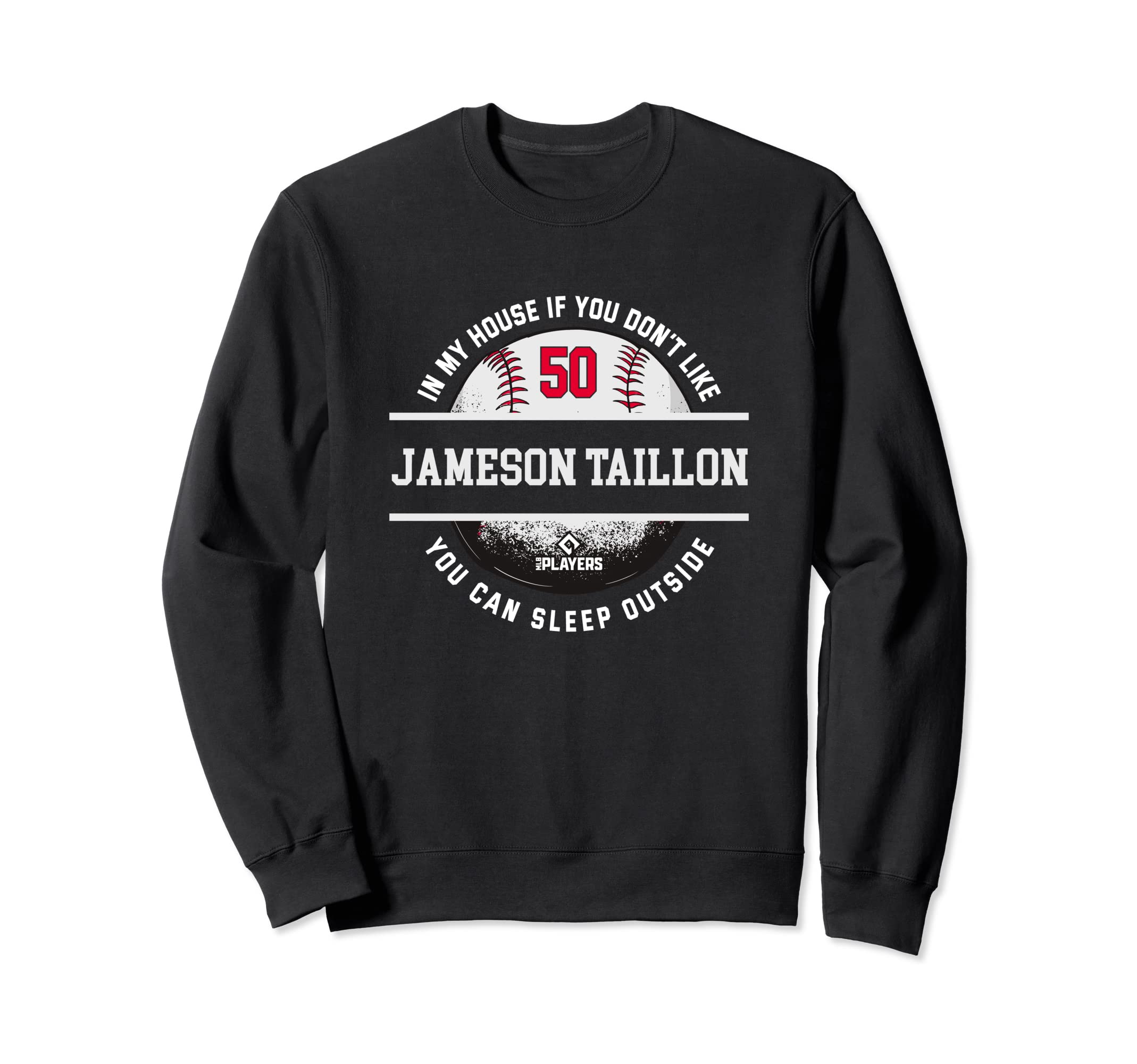 My House Jameson Taillon Fans Sweatshirt - Fun Novelty Design Men Women - T-Shirt, Sweatshirt, Hoodie