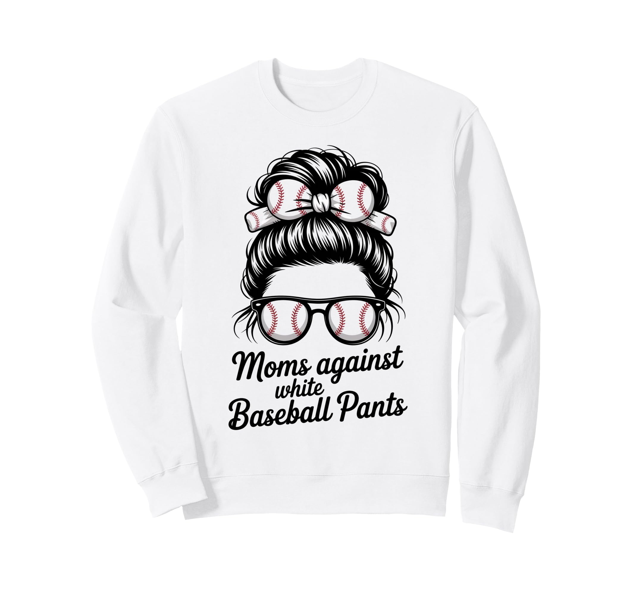 Moms Against White Baseball Pants Sweatshirt - Novelty Apparel Men Women - T-Shirt, Sweatshirt, Hoodie