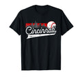 Cincinnati Baseball Softball Lover T-Shirt - Fun Novelty Design Men Women - T-Shirt, Sweatshirt, Hoodie