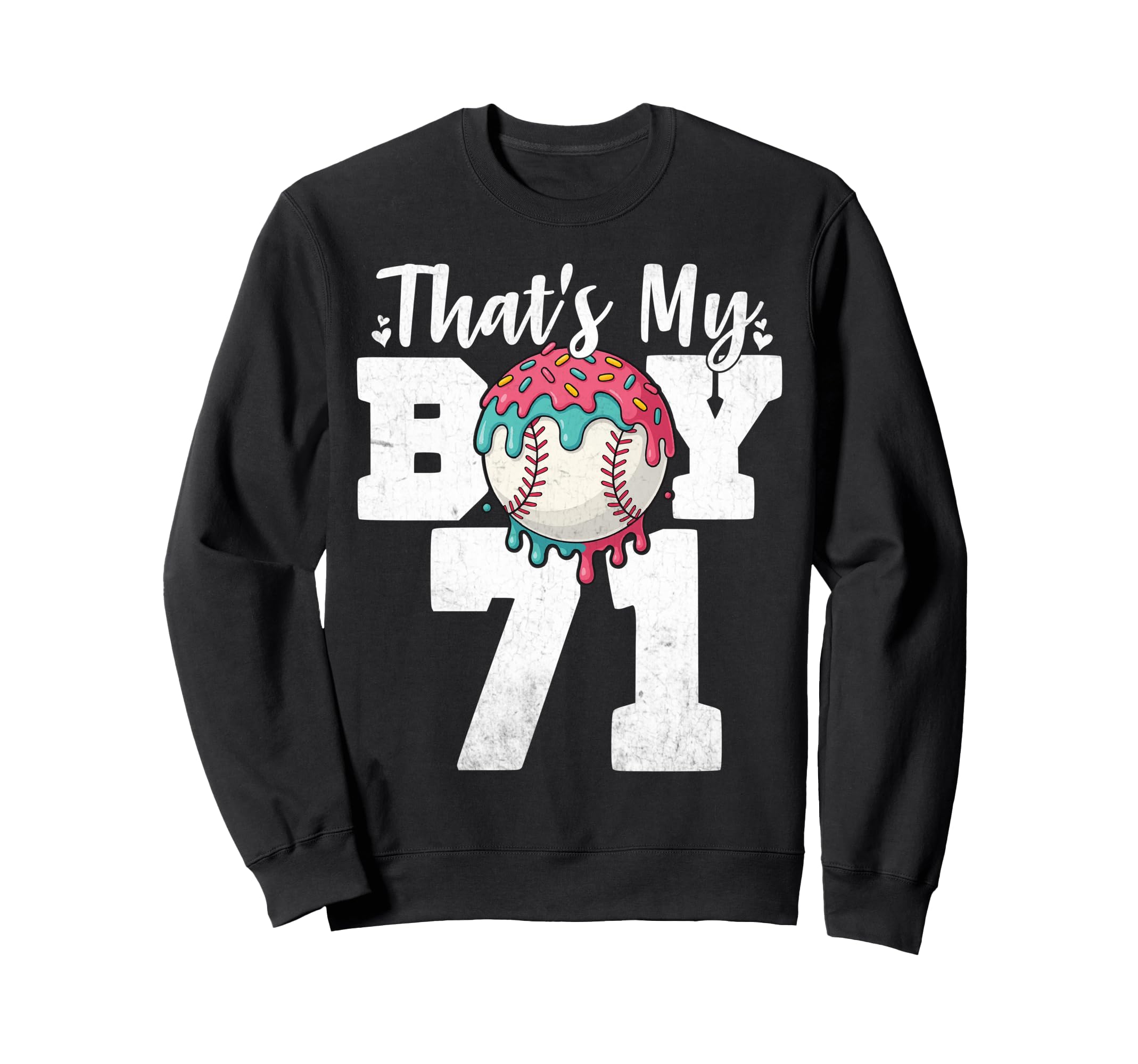 Thats My Baseball 71 Number Mom Dad Sweatshirt - Fun Novelty Design Unisex - T-Shirt, Sweatshirt, Hoodie