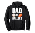 Dad Ballers Daddy Sport Hoodie - Graphic Print Men Women - T-Shirt, Sweatshirt, Hoodie