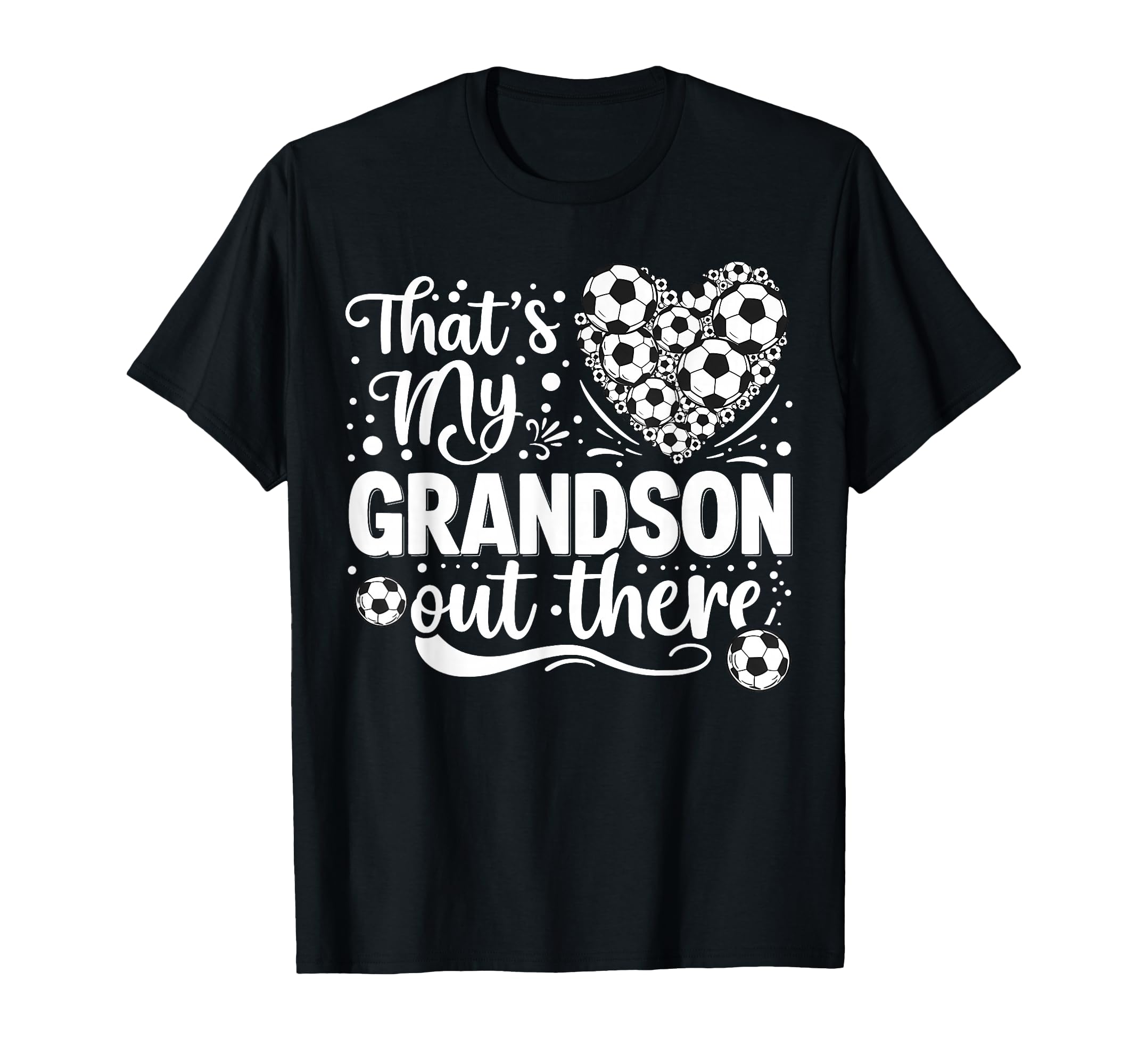 Thats My Grandson Out There Soccer T-Shirt - Minimalist Print Men Women - T-Shirt, Sweatshirt, Hoodie