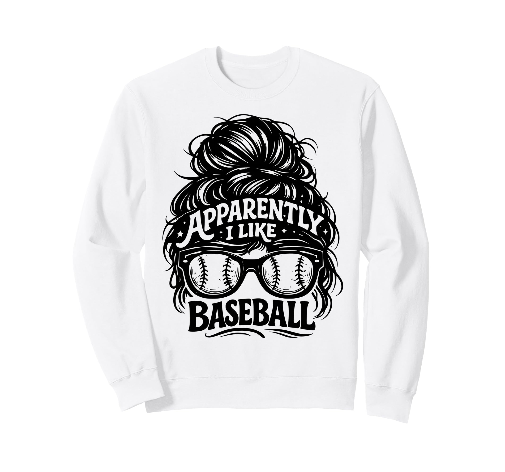 Apparently I Like Baseball Funny Sweatshirt - Custom Art Print Men Women - T-Shirt, Sweatshirt, Hoodie