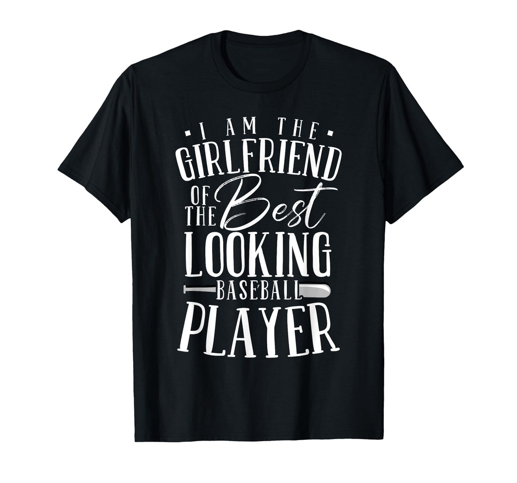 I Am Girlfriend Best Looking Baseball T-Shirt - Trendy Graphic Men Women - T-Shirt, Sweatshirt, Hoodie