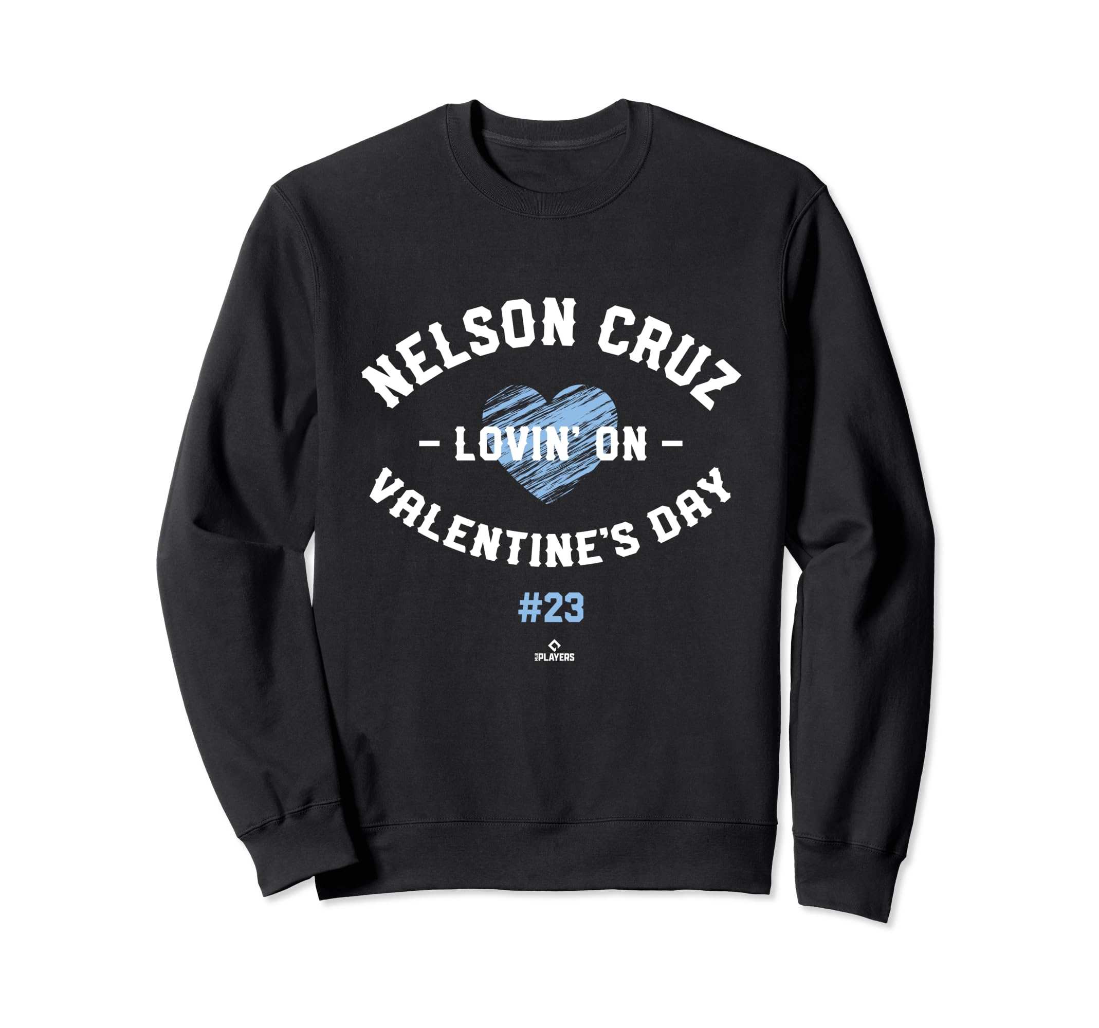 Nelson Cruz Lovin Valentines Sweatshirt - Fun Novelty Design for Adults - T-Shirt, Sweatshirt, Hoodie