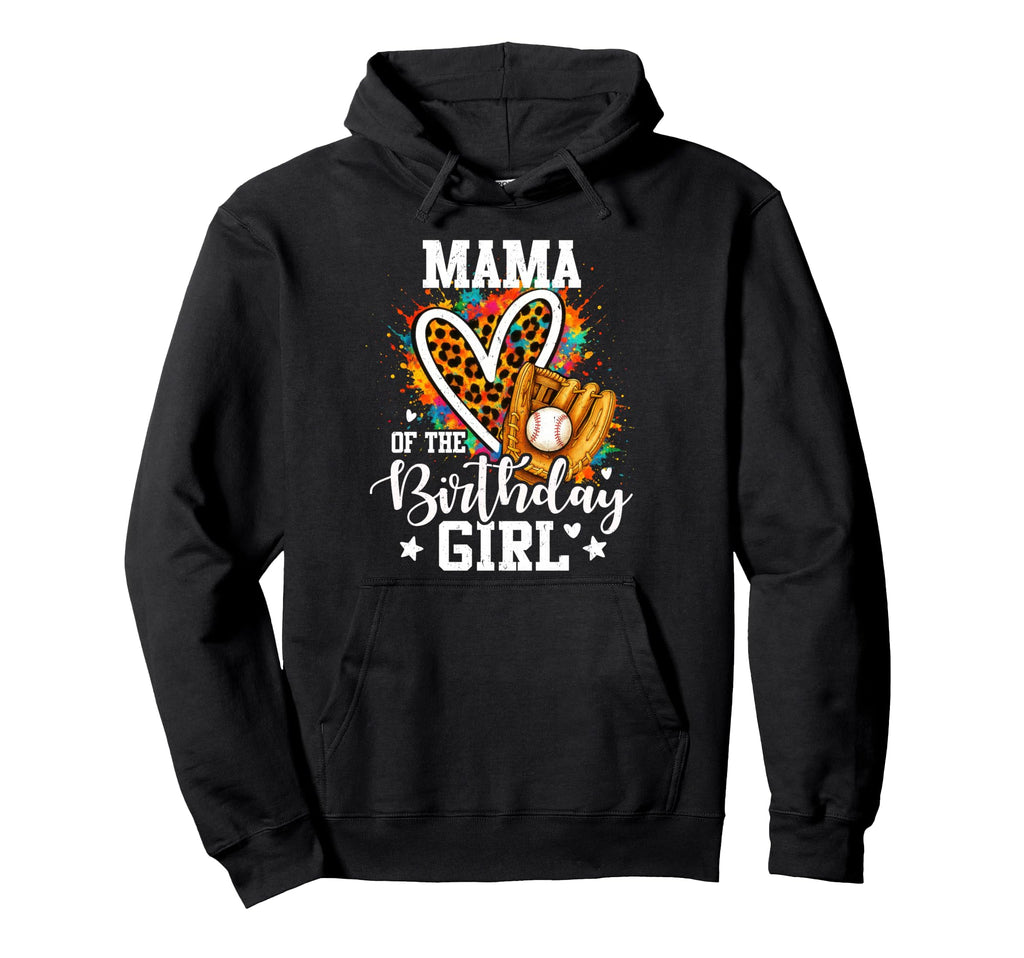 Mama Birthday Baseball Player Leopard Hoodie - Fun Novelty Design Men Women - T-Shirt, Sweatshirt, Hoodie
