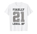 Funny Finally 21 Legal 21St Officially T-Shirt - Unique Graphic Unisex - T-Shirt, Sweatshirt, Hoodie
