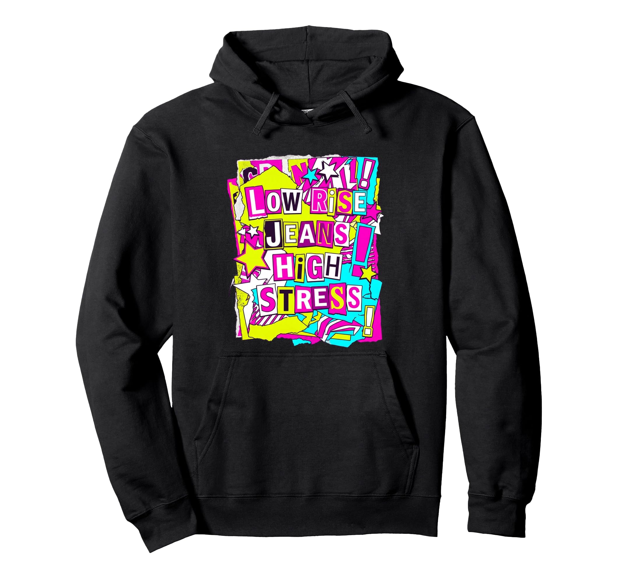 Low Rise Jeans High Stress Y2K Pop Punk Hoodie - Novelty Apparel Unisex - T-Shirt, Sweatshirt, Hoodie
