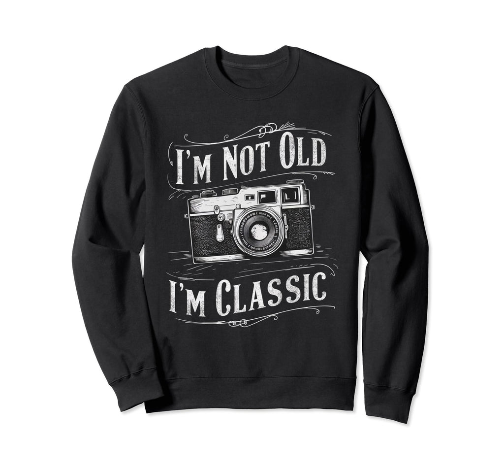Camera Im Not Old Im Nostalgia Sweatshirt - Minimalist Print Men Women - T-Shirt, Sweatshirt, Hoodie