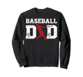 Baseball Dad Fathers Day Daddy Sweatshirt - Fun Novelty Design Men Women - T-Shirt, Sweatshirt, Hoodie
