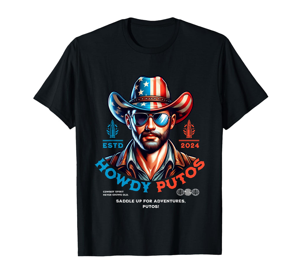 Howdy Putos Funny Wild Western Cowboy T-Shirt - Graphic Print Unisex - T-Shirt, Sweatshirt, Hoodie