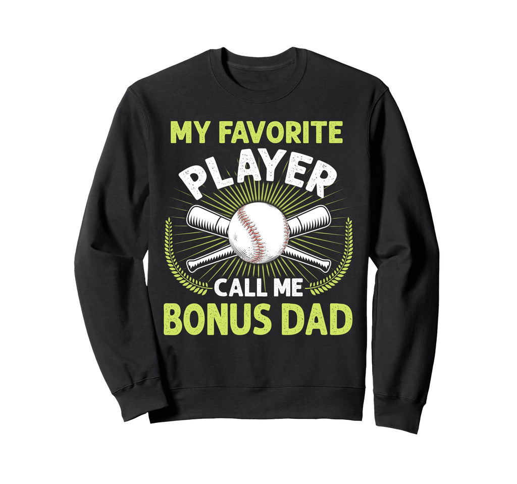 Baseball My Favorite Player Call Me Sweatshirt - Graphic Print Men Women - T-Shirt, Sweatshirt, Hoodie