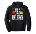 Im Dad Busy Raising Ballers Softball Hoodie - Trendy Graphic Unisex - T-Shirt, Sweatshirt, Hoodie