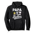 Papa Ballers Papa Baseball And Hoodie - Novelty Apparel for Adults - T-Shirt, Sweatshirt, Hoodie