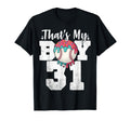 Thats My Baseball 31 Number Mom Dad T-Shirt - Casual Everyday Wear Unisex - T-Shirt, Sweatshirt, Hoodie