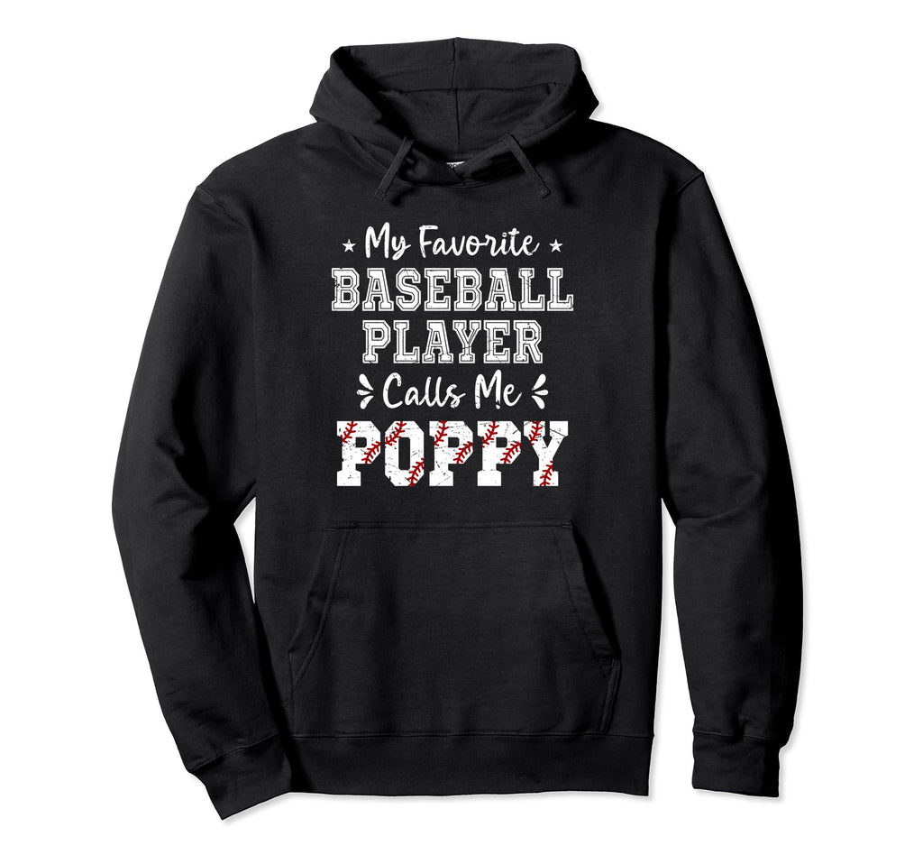 Baseball Poppy My Favorite Baseball Player Hoodie - Unique Graphic Unisex - T-Shirt, Sweatshirt, Hoodie