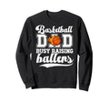 Basketball Dad Busy Raising Ballers Sweatshirt - Fun Novelty Design Unisex - T-Shirt, Sweatshirt, Hoodie