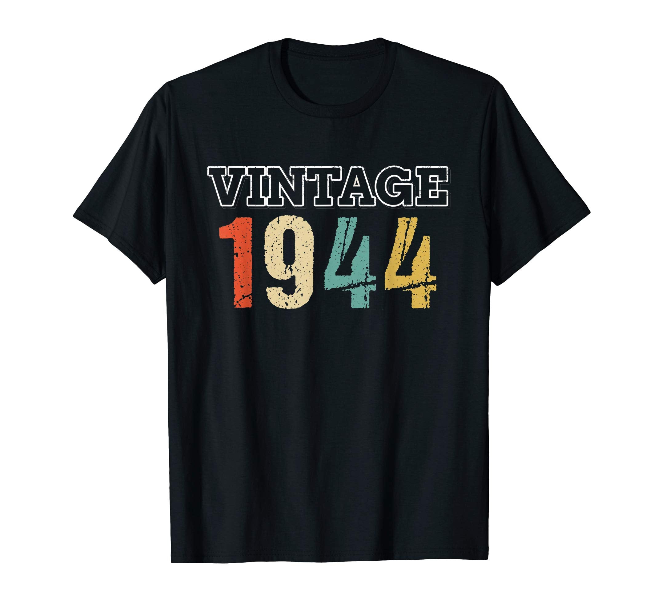 75Th Birthday 1944 Gift 75 Year Old T-Shirt - Graphic Print Men Women - T-Shirt, Sweatshirt, Hoodie