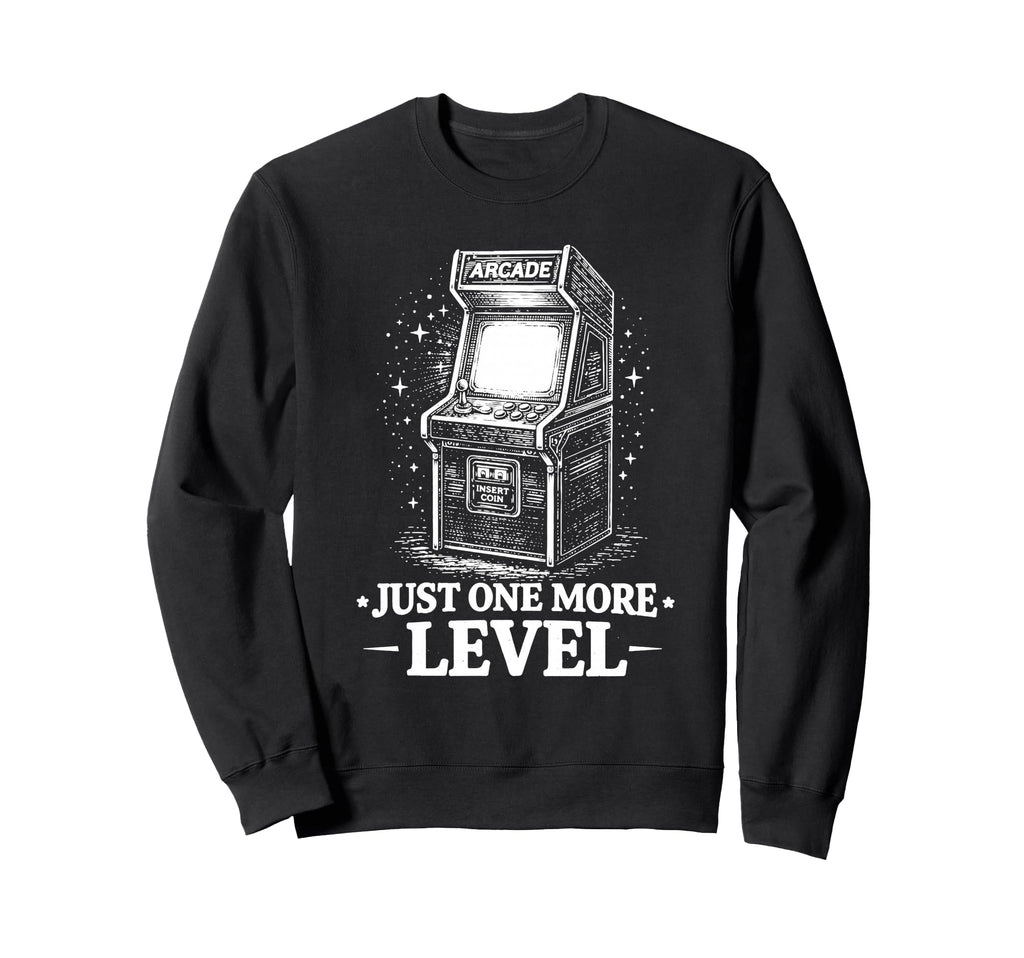 One Level More Arcade Gamer Sweatshirt - Unique Graphic Men Women - T-Shirt, Sweatshirt, Hoodie
