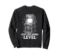 One Level More Arcade Gamer Sweatshirt - Unique Graphic Men Women - T-Shirt, Sweatshirt, Hoodie