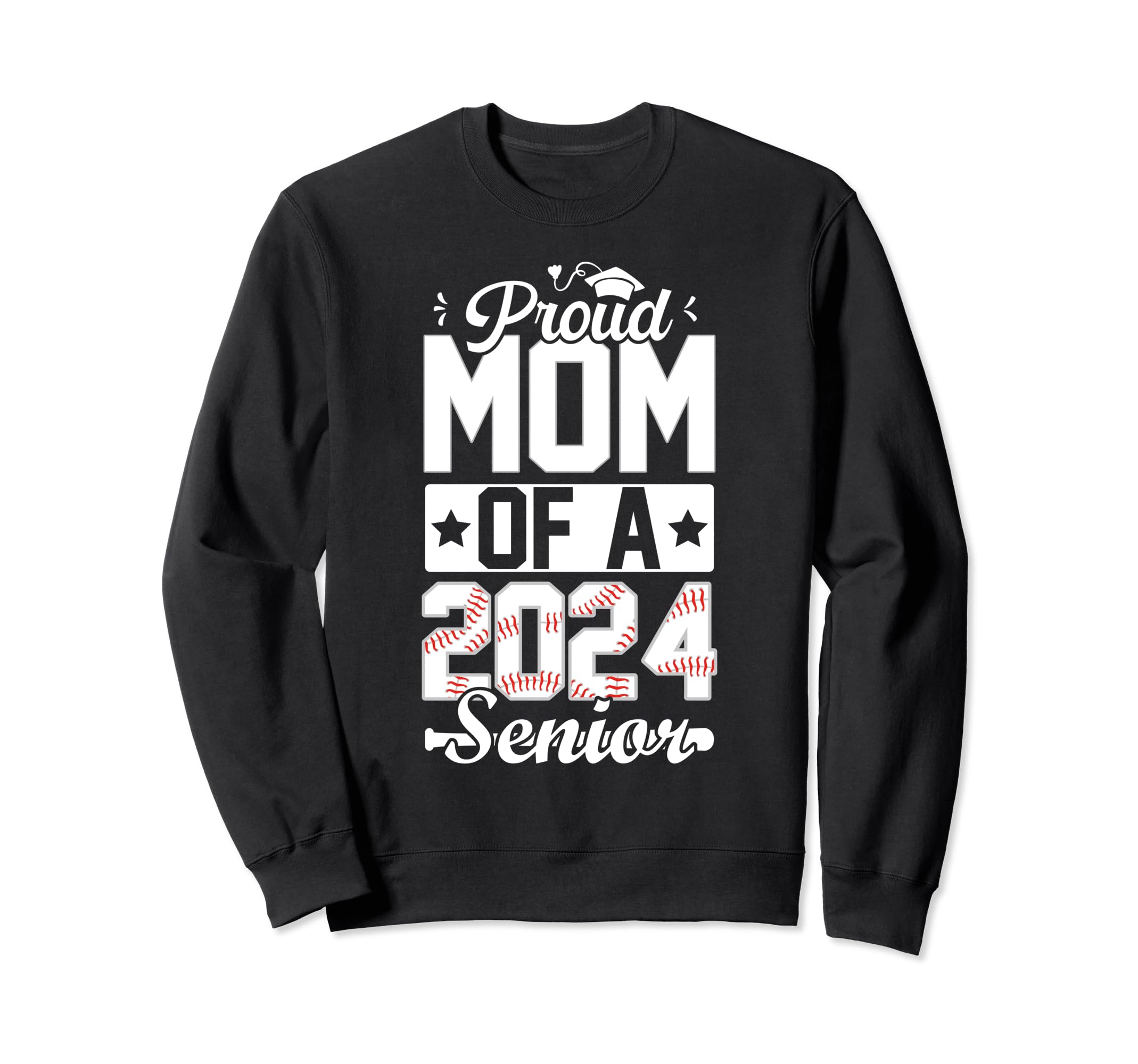 Proud Mom 2024 Senior Baseball Sweatshirt - Streetwear Style Unisex - T-Shirt, Sweatshirt, Hoodie